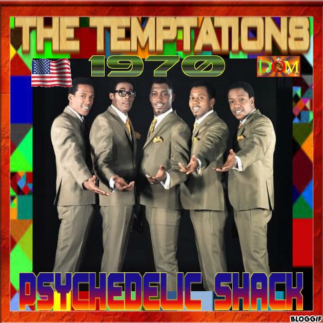 THE TEMPTATIONS - PSYCHEDELIC SHACK 1970